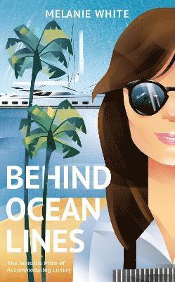 Melanie White - Behind Ocean Lines, Inbunden