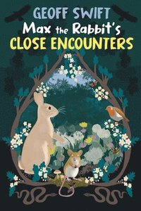 bokomslag Max the Rabbit's Close Encounters
