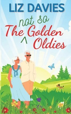 Liz Davies - The Not So Golden Oldies, Häftad