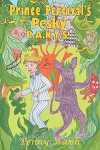 bokomslag Prince Percival's Pesky P.A.N.T.S