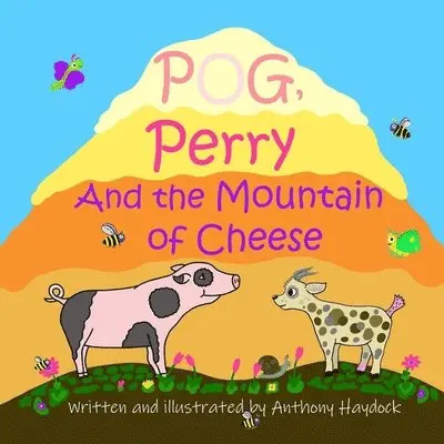 Anthony Haydock - Pog, Perry And The Mountain Of Cheese, Häftad. Tillgänglighet: Lägg i varukorg