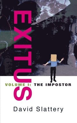 David Slattery - Exitus Volume I - The Impostor, Häftad