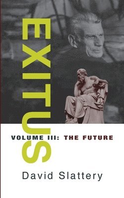 bokomslag Exitus Volume III The Future