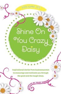 bokomslag Shine On You Crazy Daisy - Volume 5