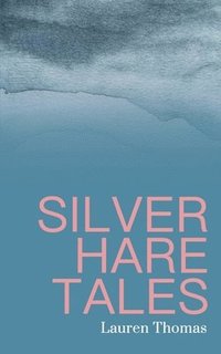 bokomslag Silver Hare Tales