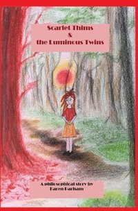 bokomslag Scarlet Thims & the Luminous Twins
