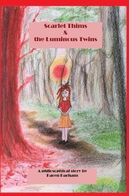 Scarlet Thims & the Luminous Twins 1