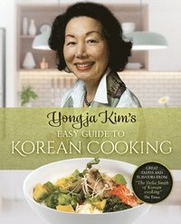 bokomslag Yongja Kim's Easy Guide to Korean Cooking