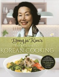 bokomslag Yongja Kim's Easy Guide to Korean Cooking