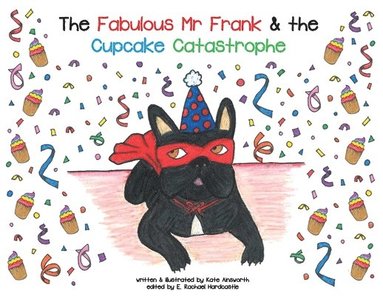 bokomslag The Fabulous Mr Frank and the Cupcake Catastrophe