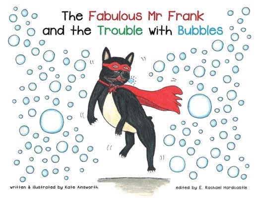 Fabulous Mr Frank and the Trouble with Bubbles