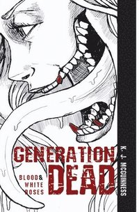 bokomslag Generation Dead Vol 2: Blood and White Roses