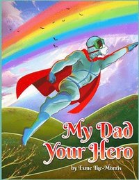 bokomslag My Dad your Hero