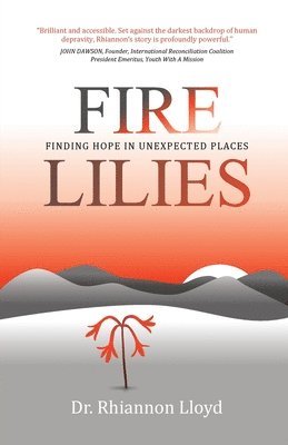 Dr Rhiannon Lloyd, Rhiannon Lloyd - Fire Lilies, Häftad