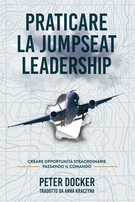 Peter Docker - Praticare La Jumpseat Leadership, Häftad