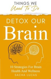 bokomslag Detox Our Brain