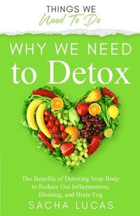 bokomslag Why We Need To Detox