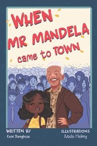 bokomslag When Mr Mandela Came To Town