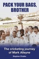 Stephen Chalke - Pack Your Bags, Brother, Inbunden