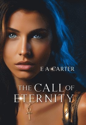 E A Carter - Call of Eternity, Inbunden