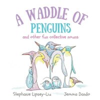 bokomslag A Waddle of Penguins and other fun collective nouns
