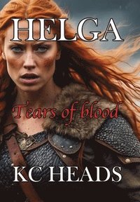 bokomslag Helga 'Tears of blood'