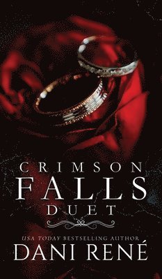 Dani René - Crimson Falls Duet (Hardcover Edition), Inbunden