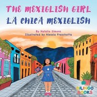 bokomslag The Mexiglish Girl / La Chica Mexiglish