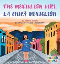 bokomslag The Mexiglish Girl / La Chica Mexiglish