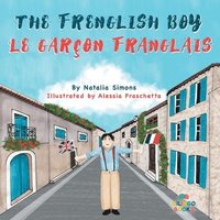 bokomslag The Frenglish Boy / Le Garon Franglais