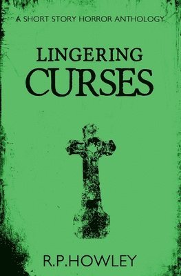 R P Howley, R. P. Howley, R.P. Howley - Lingering Curses, Häftad