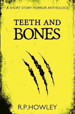 bokomslag Teeth and Bones
