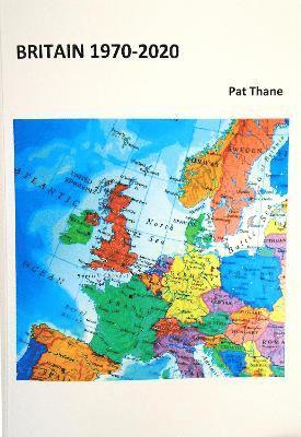 Pat Thane - Britain 1970-2020, Häftad