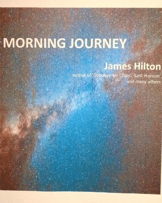 James Hilton - Morning Journey, Häftad