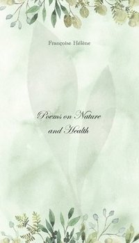 bokomslag Poems on Nature and Health