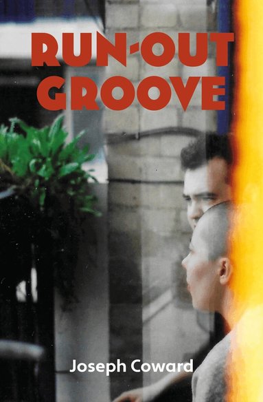 Joseph Coward - Run-Out Groove, Häftad
