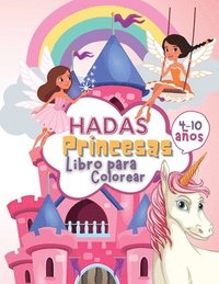 bokomslag Hadas Princesas Libro de Colorear para Nios de 4 a 10 Aos