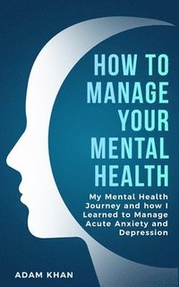 bokomslag How To Manage Your Mental Health