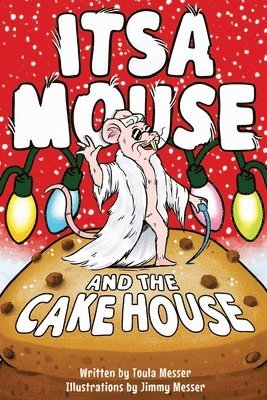 Toula Mavridou Messer, Toula Mavridou-Messer - Itsa Mouse and the Cake House, Häftad