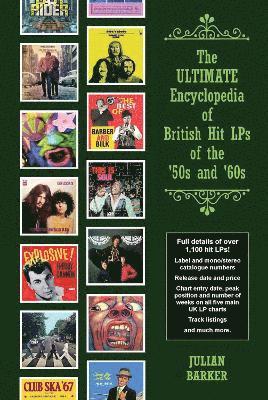 Julian Barker - ULTIMATE Encyclopedia of British Hit LPs of the '50s and '60s, Häftad