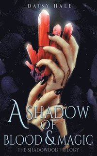 bokomslag A Shadow of Blood & Magic