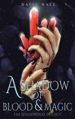 A Shadow of Blood & Magic 1