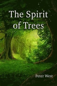 bokomslag The Spirit of Trees