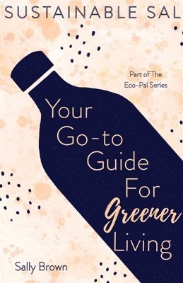 Sustainable Sal - Your Go-To Guide For Greener Living 1