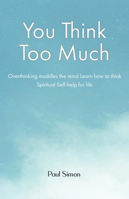 You Think Too Much 1