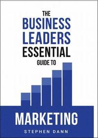bokomslag The Business Leaders Essential Guide to Marketing