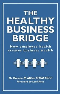 bokomslag The Healthy Business Bridge