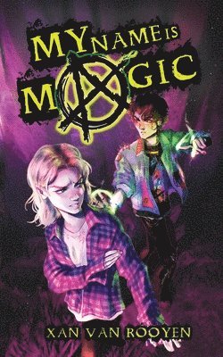 Xan van Rooyen - My Name Is Magic, Häftad