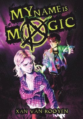 Xan van Rooyen - My Name Is Magic, Inbunden