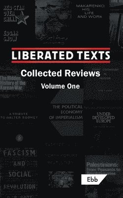 Liberated Texts, Collected Reviews 1